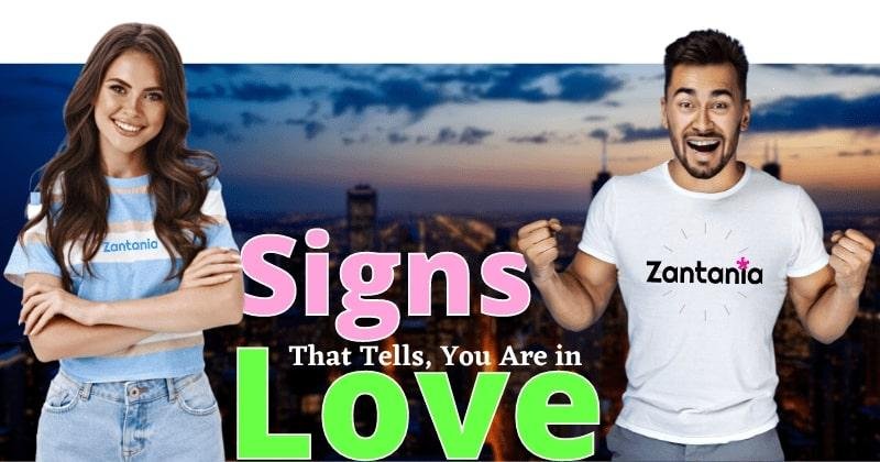 Sign that tells you are in love