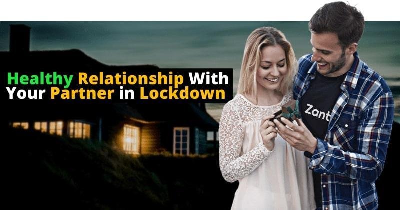 Healthy Relationship With Your Partner In Lockdown