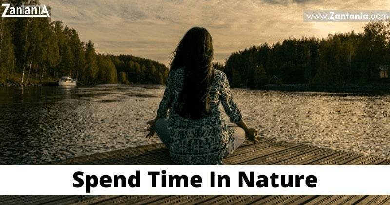 Spend Time In Nature