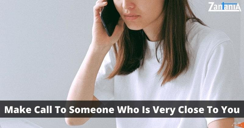 Make Call To Someone Who Is Very Close To You