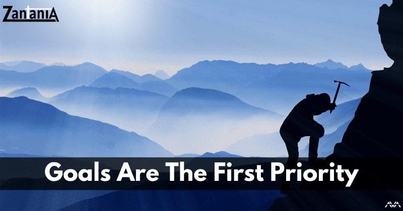 Goals Are The First Priority