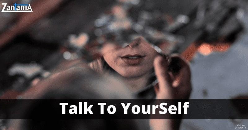 Talk to yourself