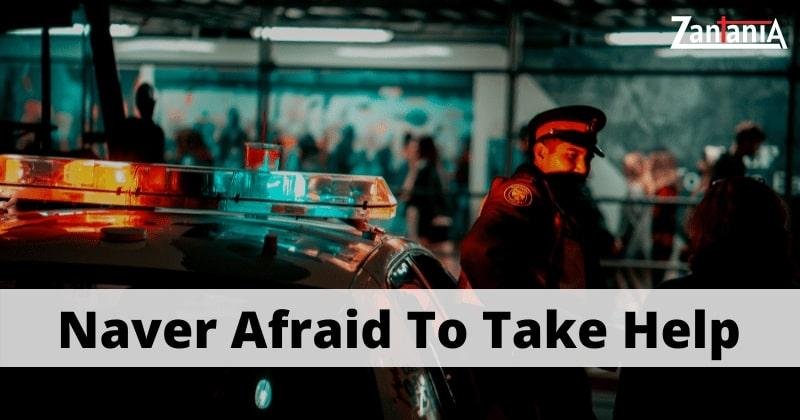 Never Afraid To Take Help