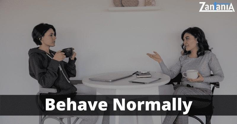 Behave Normally