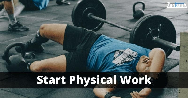 Start Physical Work