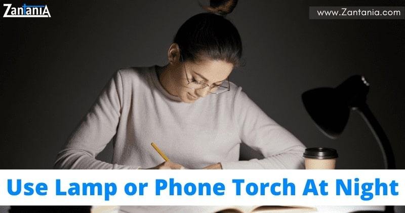 Use Lamp Or Phone Torch At Night