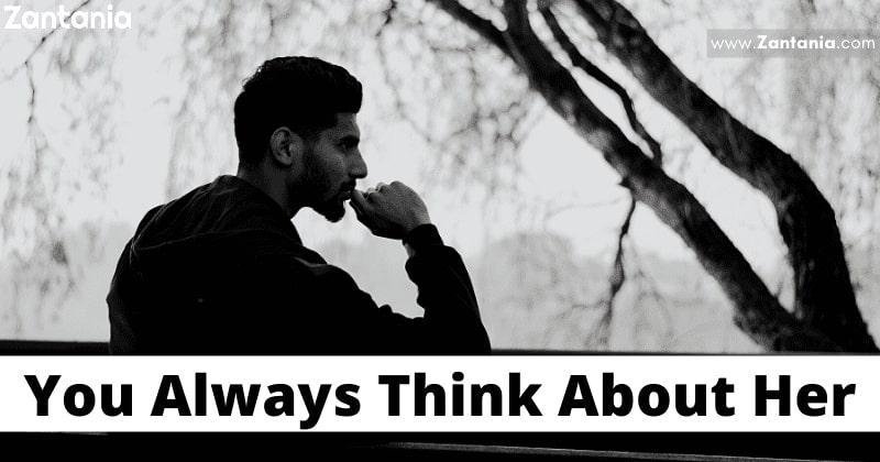 You Always Think About Her