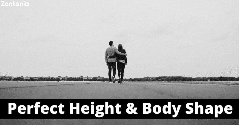Perfect Height & Body Shape