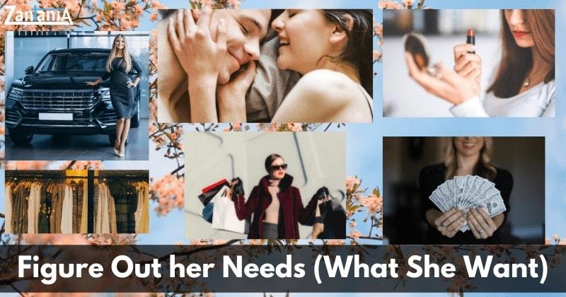 Figure out what she need her in life