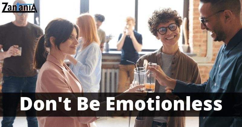 Don't be emotionless