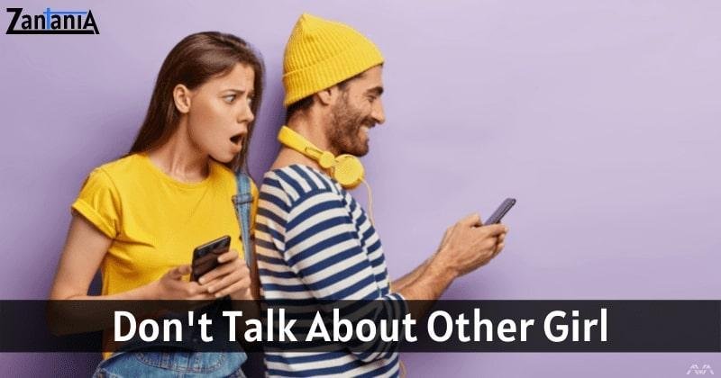 don't talk about other girl