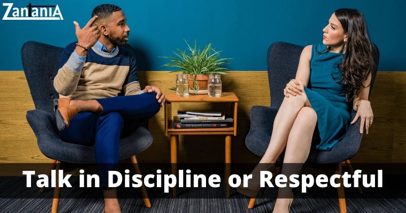 Talk In Discipline Or Respectful