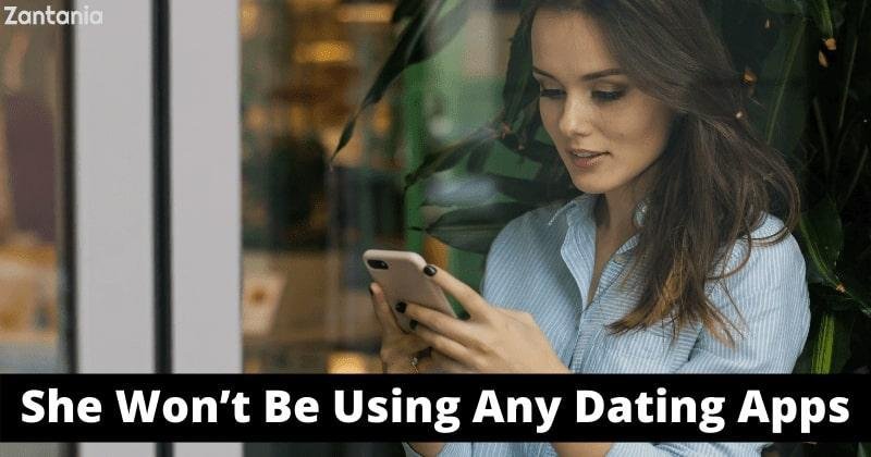 She Won’t Be Using Any Dating Apps
