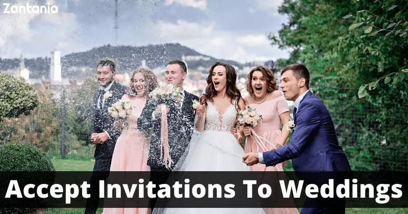 Accept Invitations To Weddings