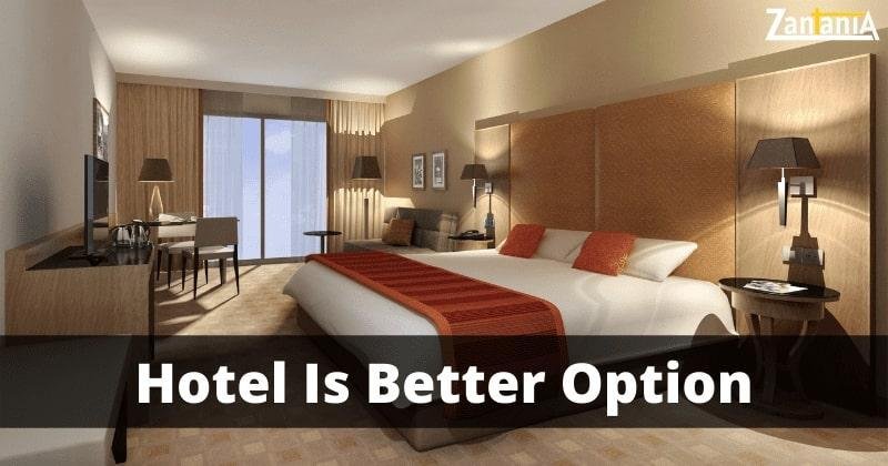 Hotel Is Better Option