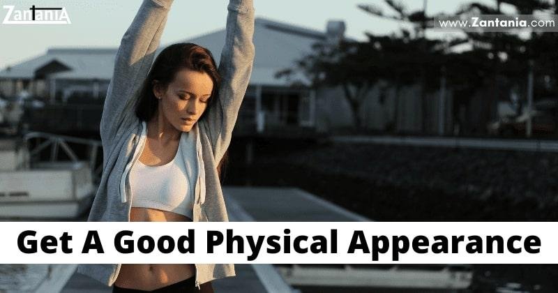 Get A Good Physical Appearance