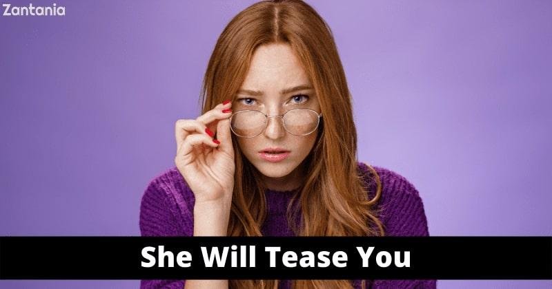 She Will Tease You