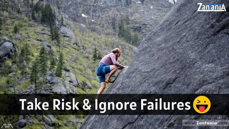 Take Risk & Ignore Failures