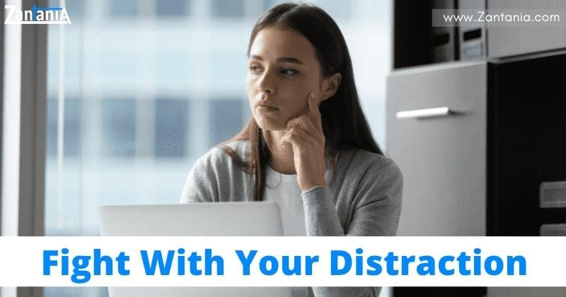 Fight With Your Distractionstand Them