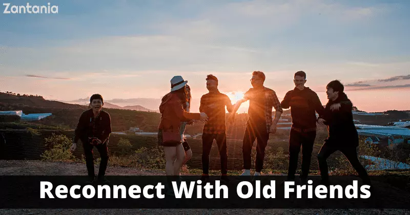 Reconnect With Old Friends