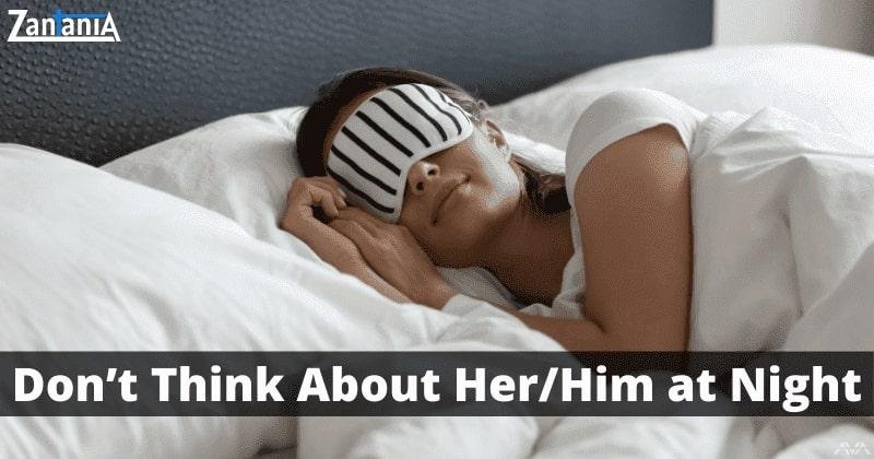 Don’t Think About Her/Him At Night