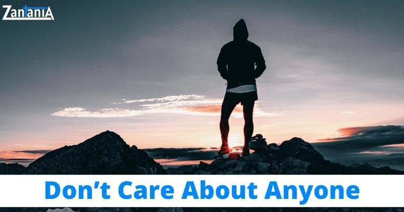 Don’t Care About Anyone