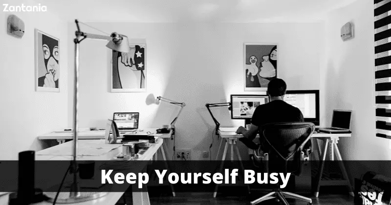 Keep Yourself Busy