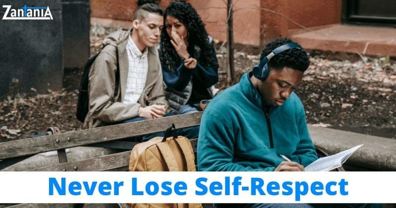 Never Lose Self-Respect