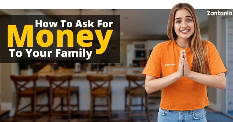 Ask for money from your family